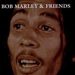 Bob Marley & Friends