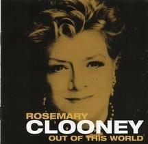 Out of This World - CD Audio di Rosemary Clooney