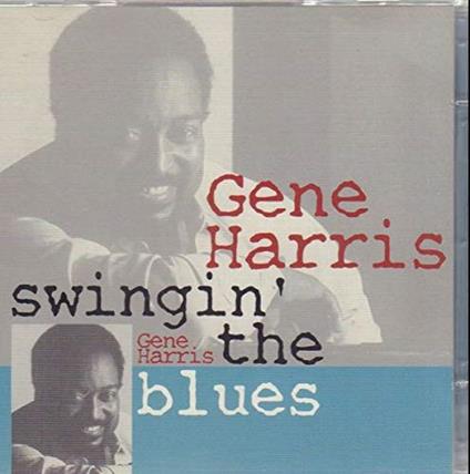 Swinging The Blues - CD Audio di Gene Harris