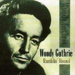 Ramblin' Round - CD Audio di Woody Guthrie