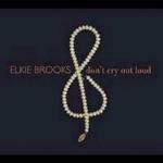 Don't Cry Out Loud - CD Audio di Elkie Brooks