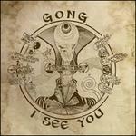 I See You - CD Audio di Gong
