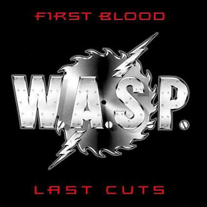 First Blood, Last Cuts - CD Audio di WASP