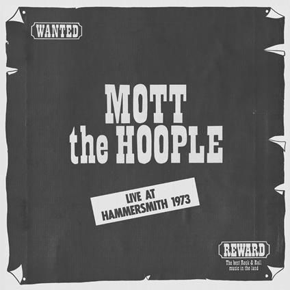 Live at Hammersmith 1973 - Vinile LP di Mott the Hoople