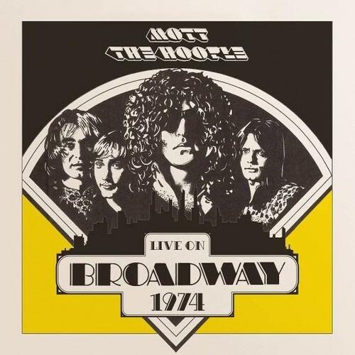 Live on Broadway 1974 - Vinile LP di Mott the Hoople