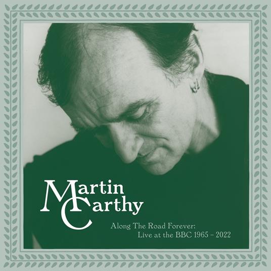 Along The Road Forever. Live At The BBC - CD Audio di Martin Carthy