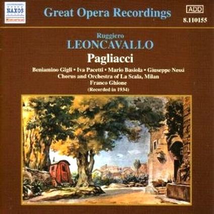 Pagliacci - CD Audio di Beniamino Gigli,Ruggero Leoncavallo,Franco Ghione,Orchestra del Teatro alla Scala di Milano