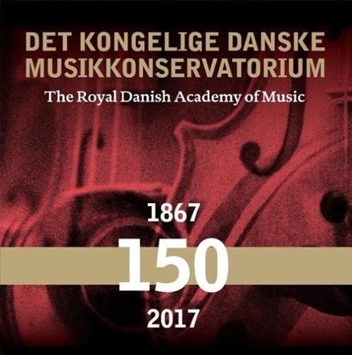 DKDM 150 Years. 150° Della Royal Danish Academy of Music di Copenhagen - CD Audio