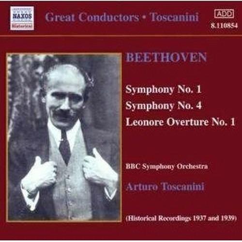 Sinfonie n.1, n.4 - Ouverture Leonore I - CD Audio di Ludwig van Beethoven,Arturo Toscanini,BBC Symphony Orchestra