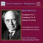 Sinfonie n.7, n.8 - Ouverture Egmont - CD Audio di Ludwig van Beethoven,London Philharmonic Orchestra,Wiener Philharmoniker,Felix Weingartner
