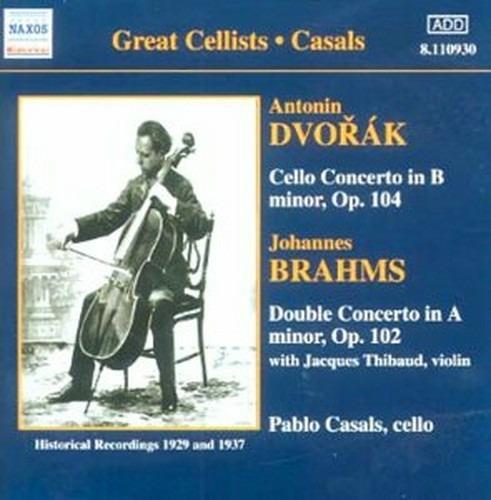 Concerto per violoncello / Doppio concerto - CD Audio di Johannes Brahms,Antonin Dvorak,Pablo Casals,Jacques Thibaud