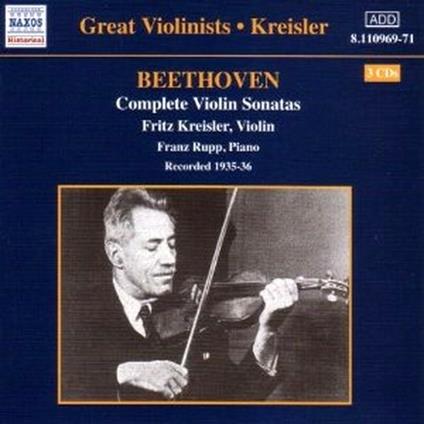 Sonate per violino complete - CD Audio di Ludwig van Beethoven,Fritz Kreisler