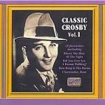 Classical Crosby vol.1 - CD Audio di Bing Crosby