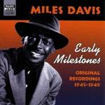 Early Milestones: Original Recordings 1945-1949