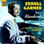 Standards vol.2: Original Recordings 1945-1949 - CD Audio di Erroll Garner