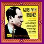George Gershwin and Friends - CD Audio di George Gershwin