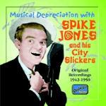 Musical Depreciation: Original Recordings 1942-1950 - CD Audio di Spike Jones