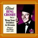 Wrap your Troubles in Dreams - CD Audio di Bing Crosby