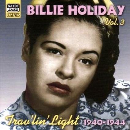 Trav'lin' Light 1940-1944 - CD Audio di Billie Holiday