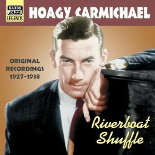 Riverboat Shuffle. Original Recordings - CD Audio di Hoagy Carmichael