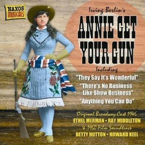 Annie Get Your Gun (Colonna sonora) - CD Audio di Irving Berlin