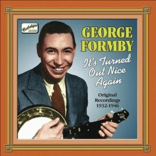 It's Turned Out Nice Again. Original Recordings 1932-1946 - CD Audio di George Formby