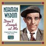 Don't Laugh at Me. Original Recordings 1951-1955 - CD Audio di Norman Wisdom