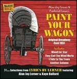 Paint Your Wagon (Colonna sonora) (Original Broadway Cast) - CD Audio di Frederick Loewe