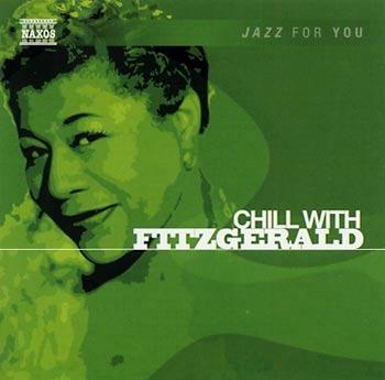 Chill With Fitzgerald - CD Audio di Ella Fitzgerald