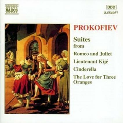 Romeo e Giulietta Suite - Il luogotenente Kijé - Cenerentola Suite - L'amore delle tre melarance - CD Audio di Sergei Prokofiev