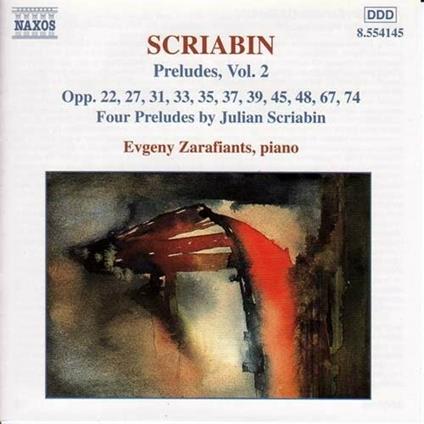 Preludi vol.2 - CD Audio di Alexander Scriabin,Evgeny Zarafiants