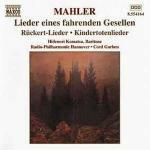 Kindertotenlieder - Lieder Eines Fahrenden Gesellen - CD Audio di Gustav Mahler