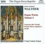 Opere per organo vol.2 - CD Audio di Craig Cramer,Johann Gottfried Walther