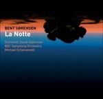 La Notte - Concerto per Pianoforte - the Masque of the Red Death - CD Audio di Bent Sorensen