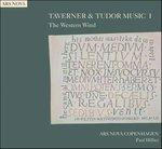 Taverner & Tudor Music I - the Western Wind - CD Audio di Paul Hillier,John Taverner