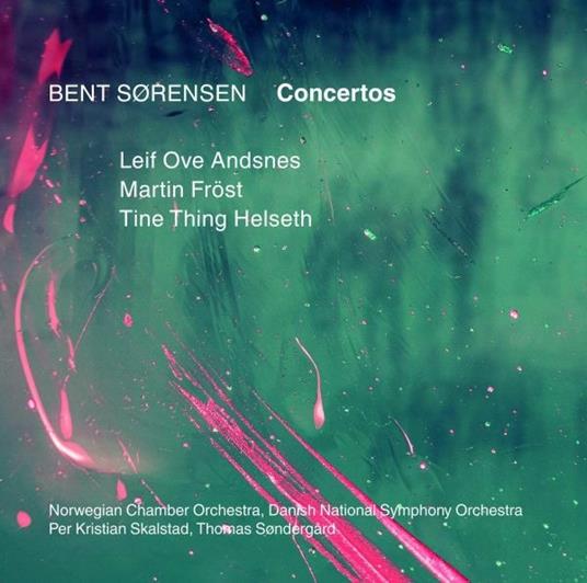 Concertos - CD Audio di Bent Sorensen