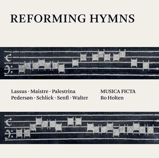 Reforming Hymns - CD Audio di Musica Ficta - Bo Holten