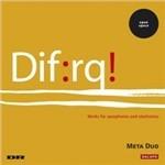 Dif.rq! - Works for Saxophones and Electronics - CD Audio