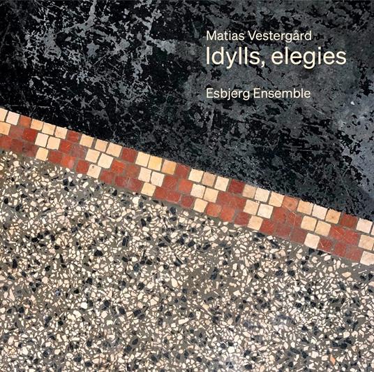 Idylls Elegies - CD Audio di Esbjerg Ensemble