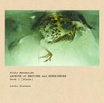 Archive Of Emotions And Experiences Book I