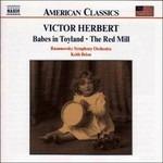 Babes in Toyland, the Red Mill (Digipack) - CD Audio di Keith Brion,Victor Herbert