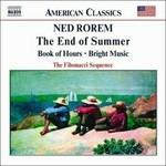 The End of Summer - Books of Hours - Bright Music - CD Audio di Ned Rorem