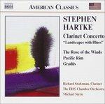 Concerto per Clarinetto e Orchestra 'landscapes with Blues', Pacific Rim - CD Audio di Stephen Hartke,Michael Stern