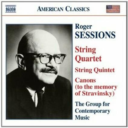 Quintetto per archi - Quartetto n.1 - 6 Pezzi - Canons - CD Audio di Group for Contemporary Music,Roger Sessions