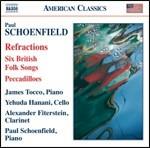 Refractions - 6 British Folk Songs - Peccadilloes - CD Audio di Paul Schoenfield