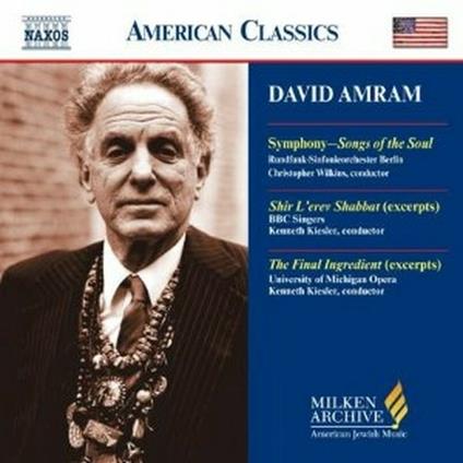 Songs of the Soul - Shir L'Erev Shabbat - The Final Ingredient - CD Audio di David Amram