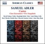 Cantos - Close Encounters - Five Snapshots - CD Audio di Samuel Adler