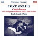 Chopin Dreams - Piano Puzzlers - 7 Thought - CD Audio di Bruce Adolphe