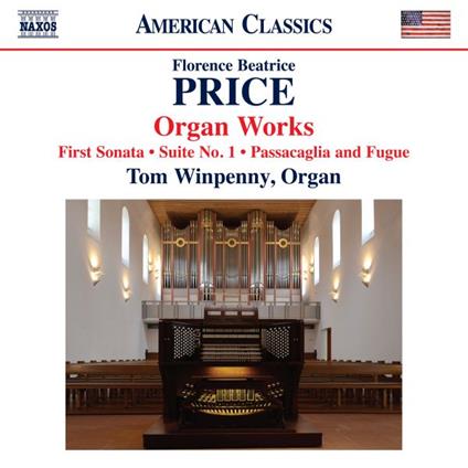 Organ Works - First Sonata - Suite No.1 - CD Audio di Florence Price
