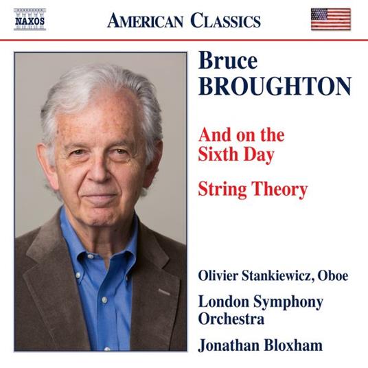 And On The Sixth Day, String Theory - CD Audio di London Symphony Orchestra,Bruce Broughton